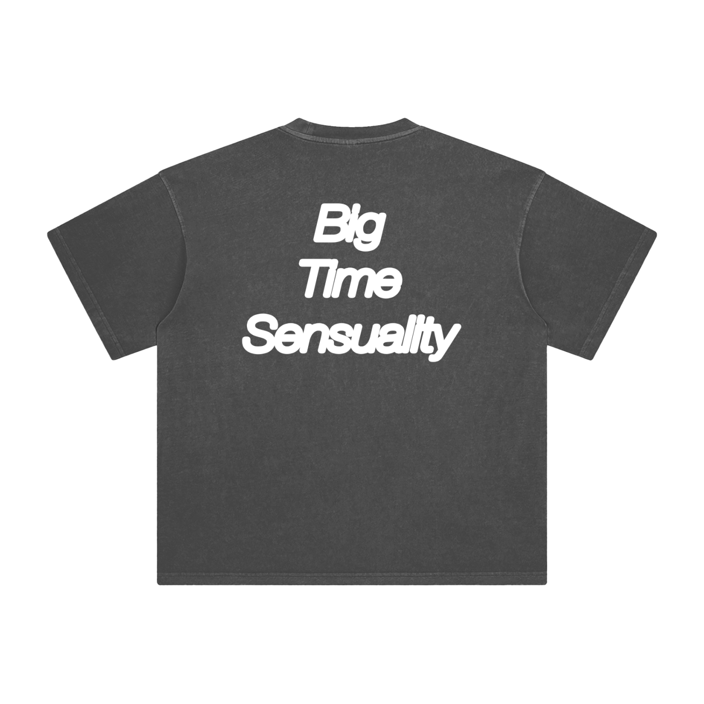 Big Time Sensuality Tee