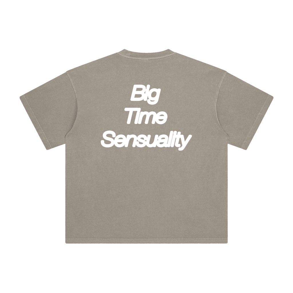 Big Time Sensuality Tee
